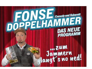 Fonse Doppelhammer: Zum Jammern glangt's no ned!