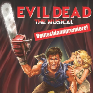 Evil Dead - Das Musical